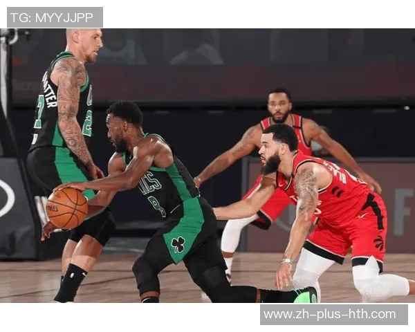 凯尔特人对决猛龙精彩赛事回顾与分析展望