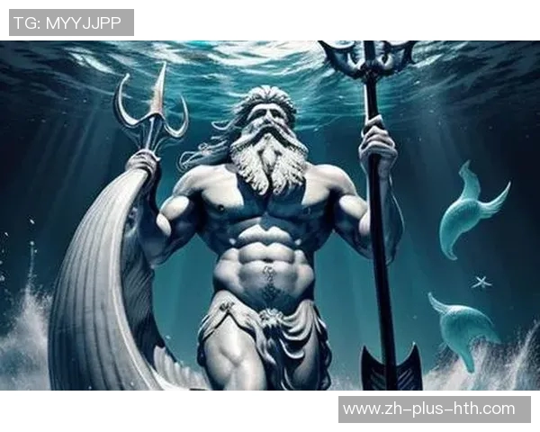 强化海神对决新生力量探索海洋神秘的无限可能与挑战 强化海神对决新生力量探索海洋神秘的无限可能与挑战